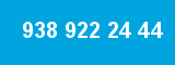 938 922 24 44 938 922 24 44